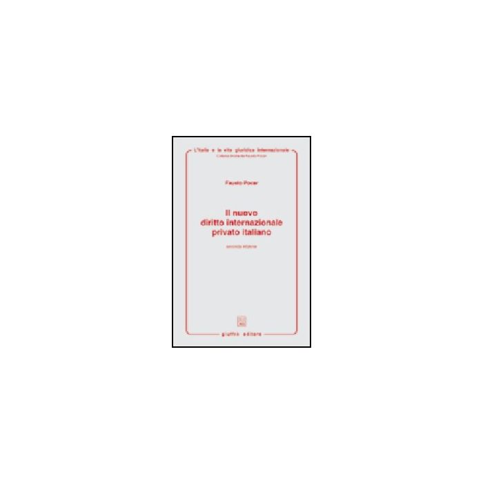 Il Nuovo Diritto Internazionale Privato Italiano  - Pocar Fausto - Giuffre' - 9788814087530