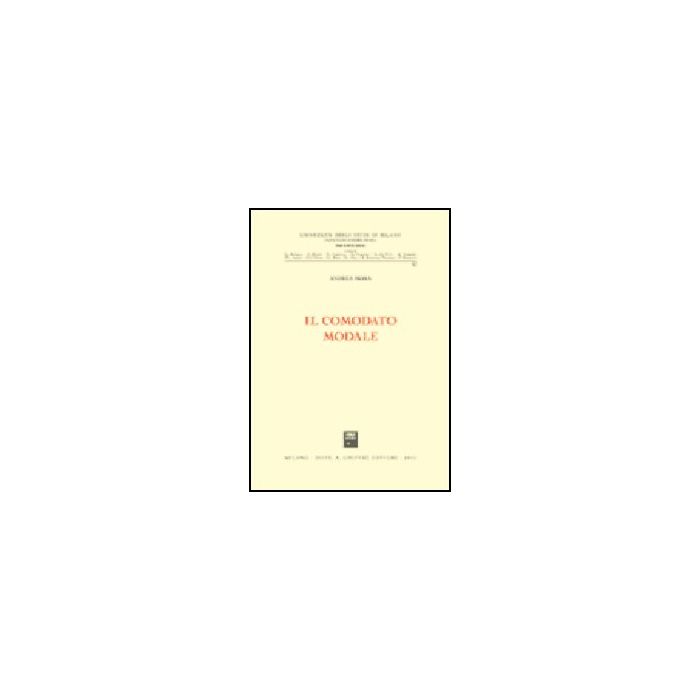 Il Comodato Modale - Mora Andrea - Giuffre' - 9788814087653 Il Comodato Modale - Mora Andrea - Giuffre' - 9788814087653