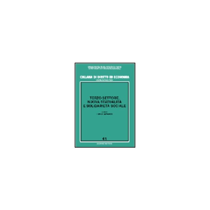 Terzo Settore, Nuova Statualita' E Solidarieta' Sociale - Cattaneo C. - Giuffre' - 9788814088209 Terzo Settore, Nuova Statualita' E Solidarieta' Sociale - Cattaneo C. - Giuffre' - 9788814088209