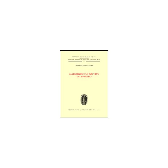 L' Accordo Sui Motivi Di Appello  - Catalano Elena M. - Giuffre' - 9788814089367