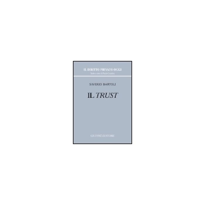 Il Trust  - Bartoli Saverio - Giuffre' - 9788814090042