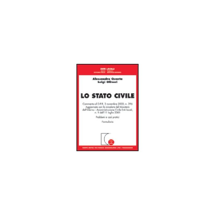 Stato Civile. Commento Al Dpr 3 Novembre 2000, N. 396. Aggiornato Con La  Circolare Del Ministero Dell'interno. Amministrazione Civile, Enti Locali... - Quarta Alessandro; Oliveri Luigi - Giuffre' - 9788814091612 Stato Civile. Commento Al Dpr 3 Novembre 2000, N. 396. Aggiornato Con La  Circolare Del Ministero Dell'interno. Amministrazione Civile, Enti Locali... - Quarta Alessandro; Oliveri Luigi - Giuffre' - 9788814091612