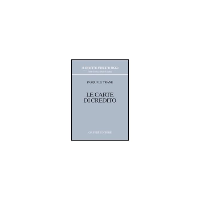 Le Carte Di Credito  - Trane Pasquale - Giuffre' - 9788814092497