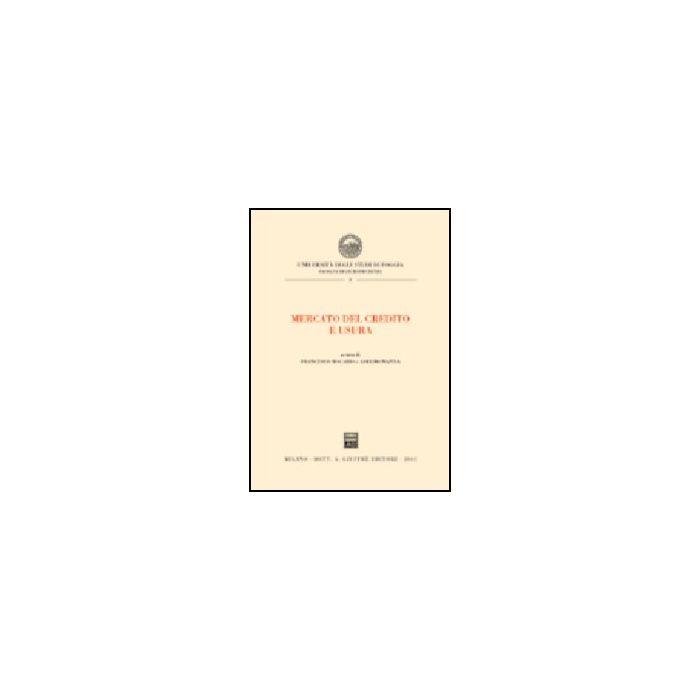 Mercato Del Credito E Usura - Macario F. ; Manna A.  - Giuffre' - 9788814094200