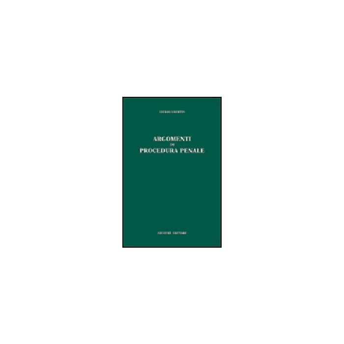 Argomenti Di Procedura Penale - Ubertis Giulio - Giuffre' - 9788814095184
