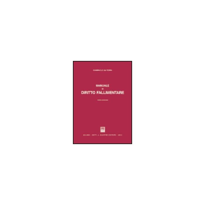 Manuale Di Diritto Fallimentare - De Ferra Giampaolo - Giuffre' - 9788814095863