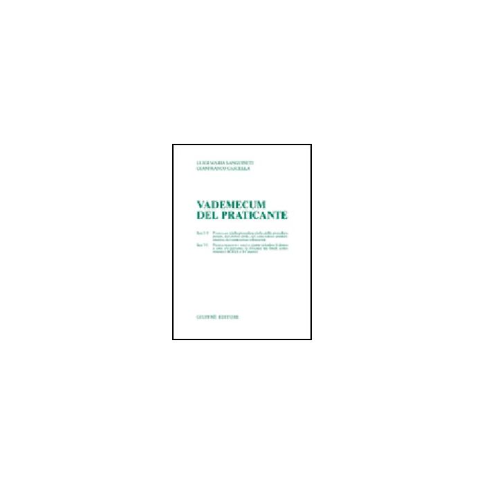 Vademecum Del Praticante - Sanguineti Luigi M.; Cascella Gianfranco - Giuffre' - 9788814096549 Vademecum Del Praticante - Sanguineti Luigi M.; Cascella Gianfranco - Giuffre' - 9788814096549
