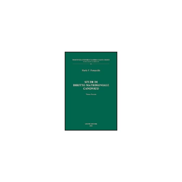 Studi Di Diritto Matrimoniale Canonico - Pompedda Mario F. - Giuffre' - 9788814096983