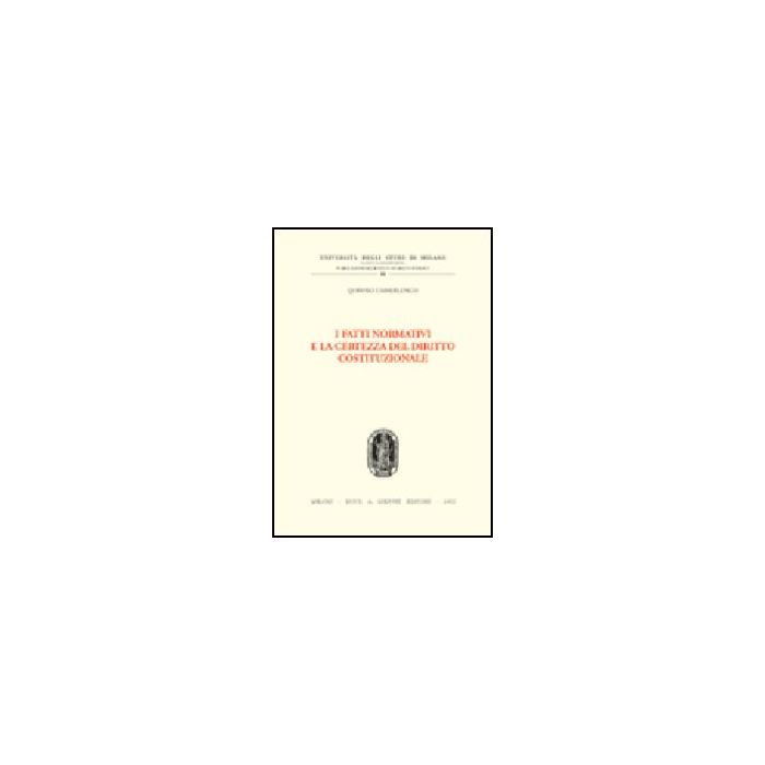 I Fatti Normativi E La Certezza Del Diritto Costituzionale - Camerlengo Quirino - Giuffre' - 9788814099380 I Fatti Normativi E La Certezza Del Diritto Costituzionale - Camerlengo Quirino - Giuffre' - 9788814099380