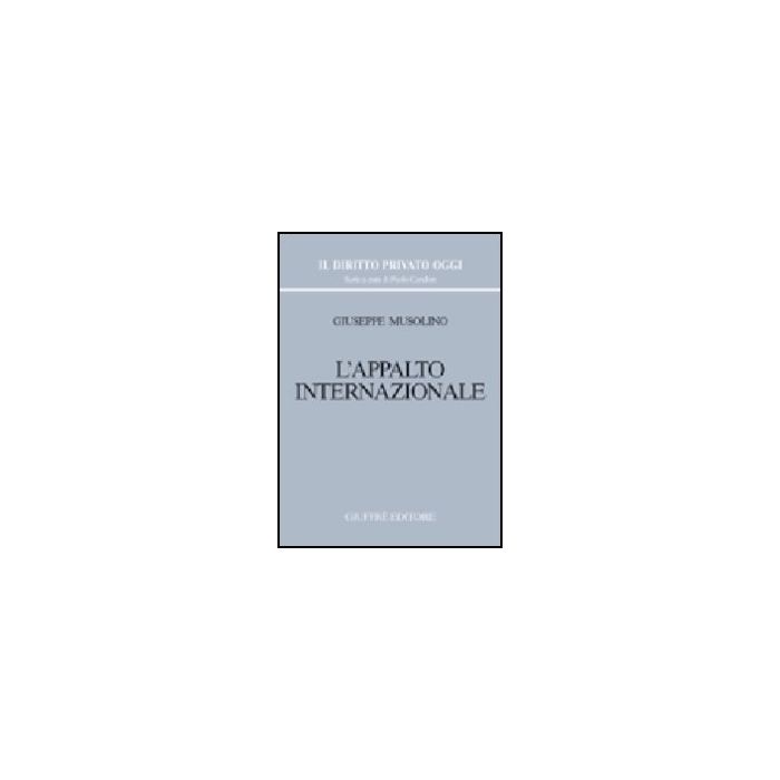 L' Appalto Internazionale - Musolino Giuseppe - Giuffre' - 9788814100567 L' Appalto Internazionale - Musolino Giuseppe - Giuffre' - 9788814100567
