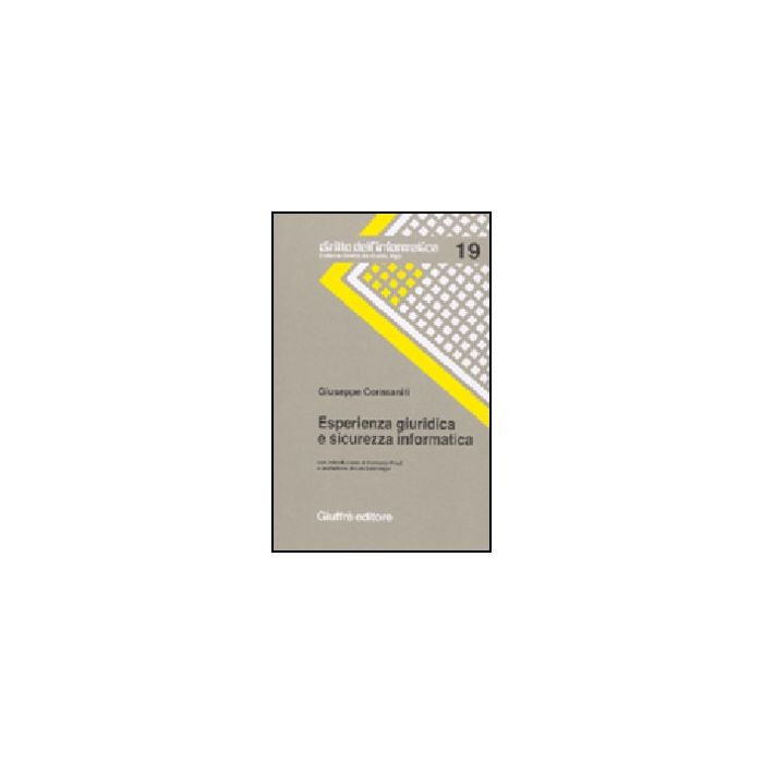 Esperienza Giuridica E Sicurezza Informatica - Corasaniti Giuseppe - Giuffre' - 9788814103216