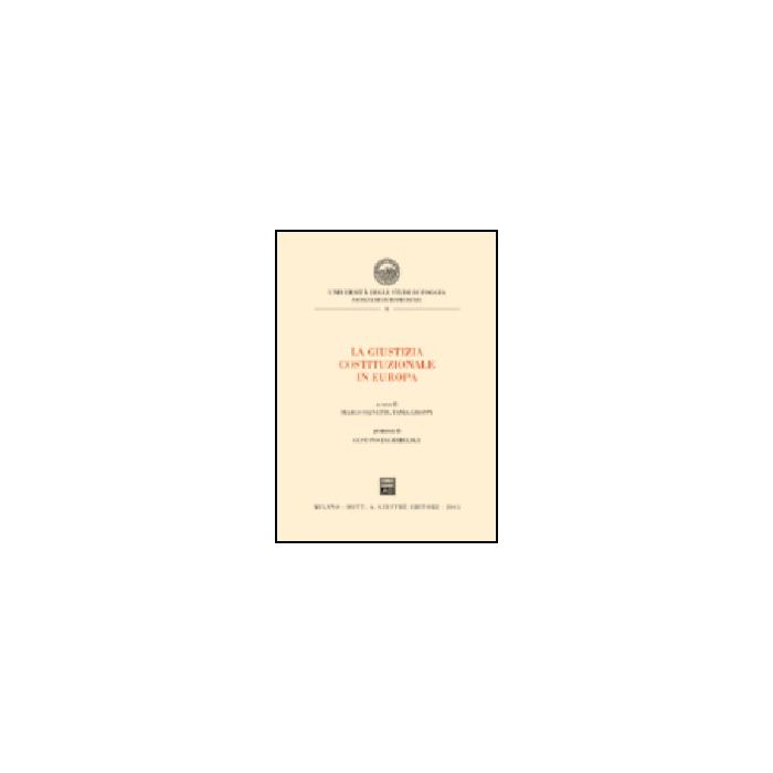 La Giustizia Costituzionale In Europa  - Olivetti M. ; Groppi T.  - Giuffre' - 9788814105821