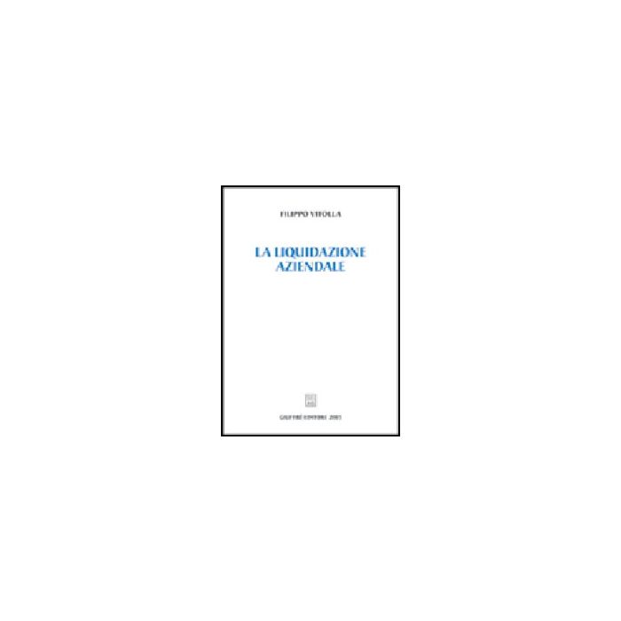 La Liquidazione Aziendale  - Vitolla Filippo - Giuffre' - 9788814106842