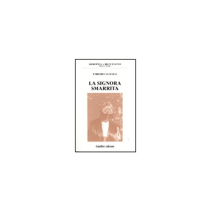 La Signora Smarrita - Zuballi Umberto - Giuffre' - 9788814107061 La Signora Smarrita - Zuballi Umberto - Giuffre' - 9788814107061