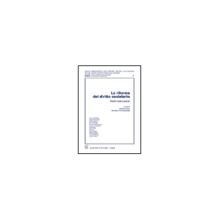 La Riforma Del Diritto Societario. Profili Civili E Penali - Lanzi A. ; Franceschelli V. - Giuffre' - 9788814108792 La Riforma Del Diritto Societario. Profili Civili E Penali - Lanzi A. ; Franceschelli V. - Giuffre' - 9788814108792