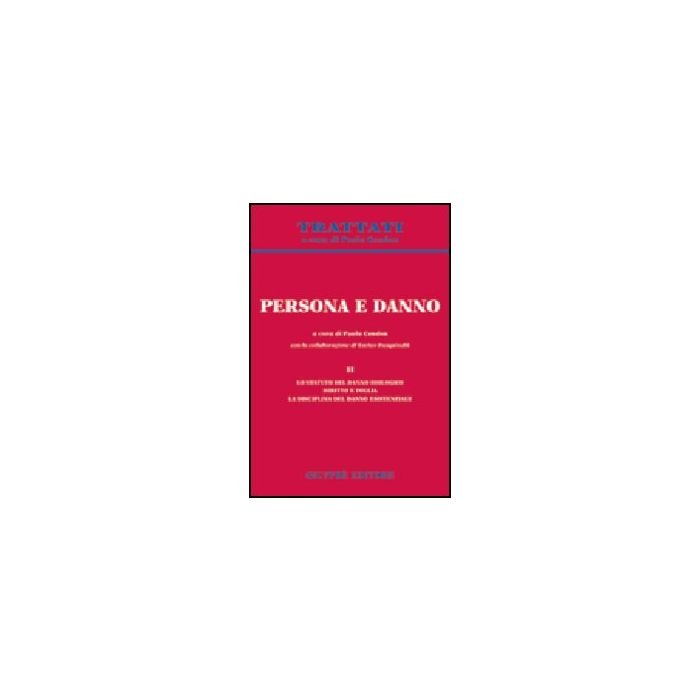 Persona E Danno Lo Statuto Del Danno Biologico. Diritto E Follia. La Disciplina Del Danno Esistenziale - Cendon P. - Giuffre' - 9788814109027 Persona E Danno Lo Statuto Del Danno Biologico. Diritto E Follia. La Disciplina Del Danno Esistenziale - Cendon P. - Giuffre' - 9788814109027
