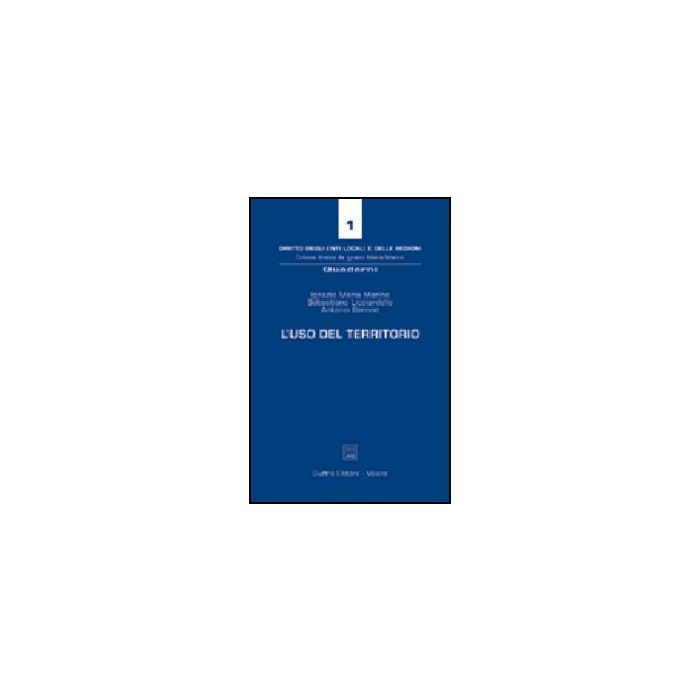 L' Uso Del Territorio  - Marino Ignazio M.; Licciardello Sebastiano; Barone Antonio - Giuffre' - 9788814110528