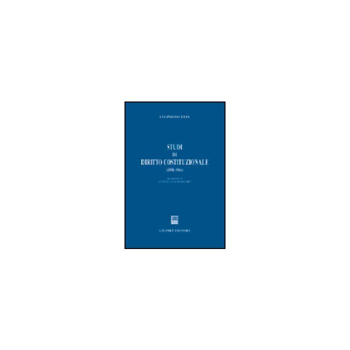 Studi Di Diritto Costituzionale (1958-1966) - Elia Leopoldo - Giuffre' - 9788814112652