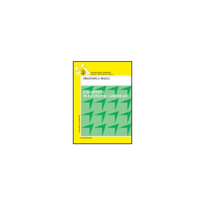 E-learning In Economia Aziendale - Magli Francesca - Giuffre' - 9788814112737