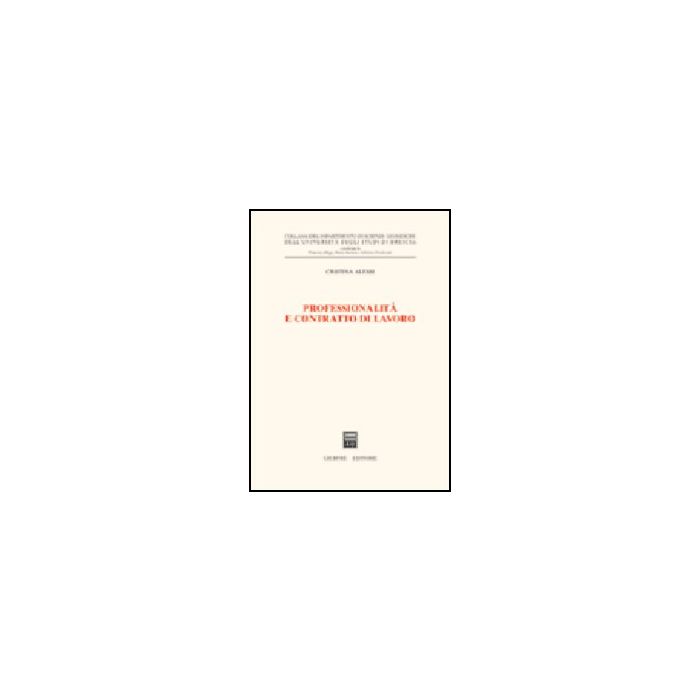 Professionalita' E Contratto Di Lavoro - Alessi Cristina - Giuffre' - 9788814112744