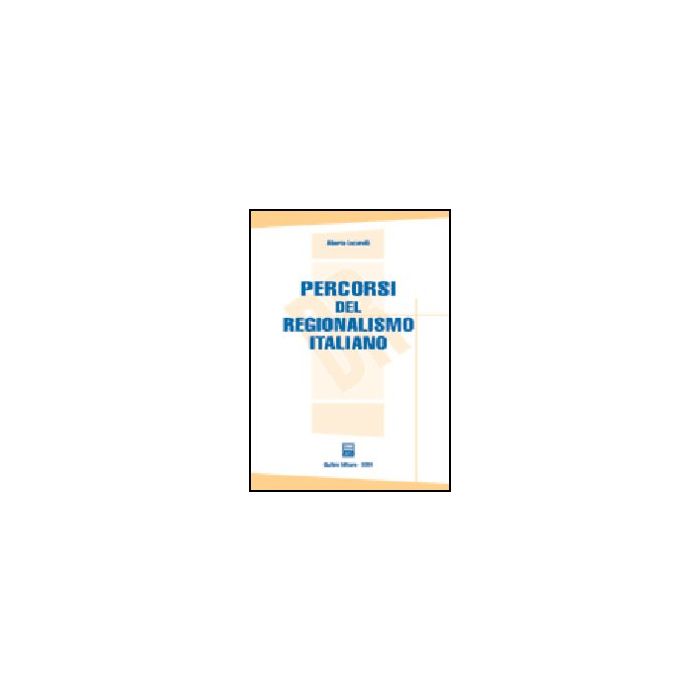 Percorsi Del Regionalismo Italiano - Lucarelli Alberto - Giuffre' - 9788814113192
