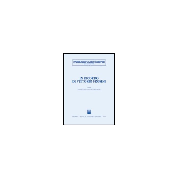 In Ricordo Di Vittorio Frosini - Jellamo Anna - Giuffre' - 9788814113840