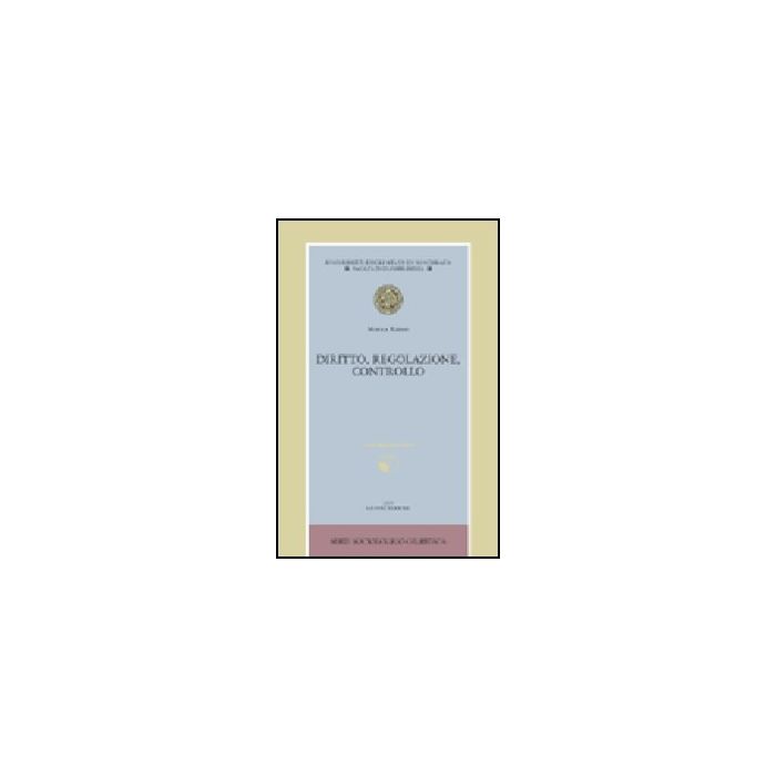 Diritto, Regolazione, Controllo. Con Cd-rom - Raiteri Monica - Giuffre' - 9788814113918