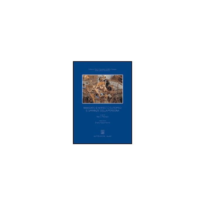 Mandato D'arresto Europeo E Garanzie Della Persona - Iuzzolino G. ; Pedrazzi M.  - Giuffre' - 9788814114595