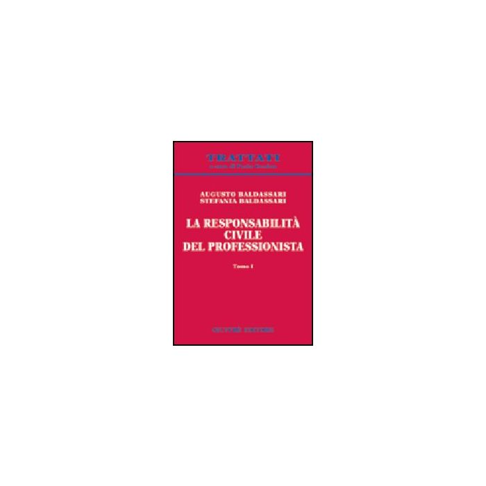 La Responsabilita' Civile Del Professionista  - Baldassari Augusto; Baldassari Stefania - Giuffre' - 9788814114977