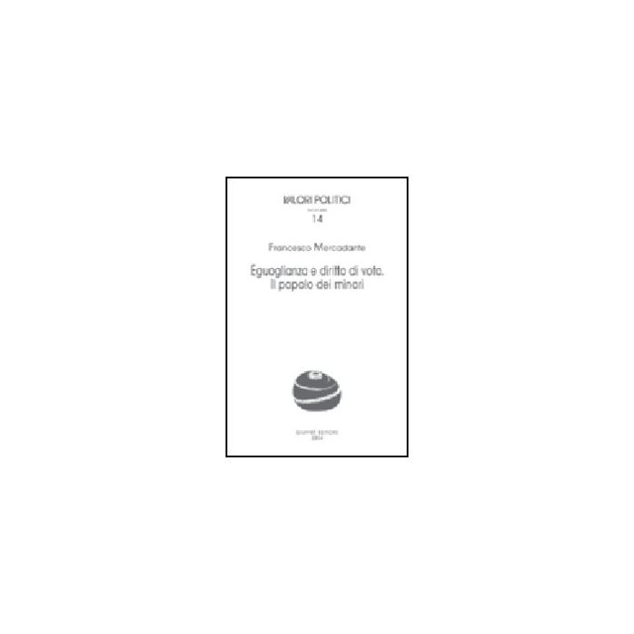 Eguaglianza E Diritto Di Voto. Il Popolo Dei Minori - Mercadante Francesco - Giuffre' - 9788814115585