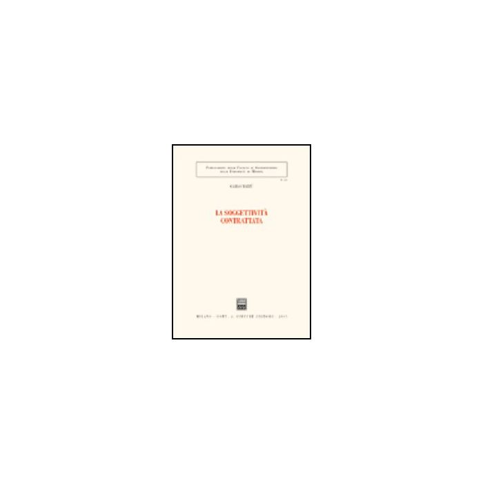 La Soggettivita' Contrattata  - Mazzu' Carlo - Giuffre' - 9788814116285