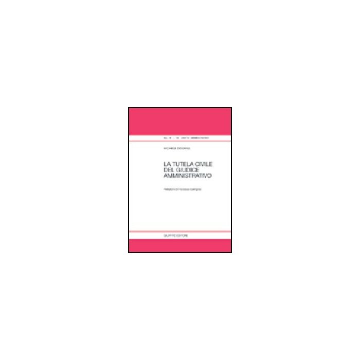 La Tutela Civile Del Giudice Amministrativo  - Didonna Michele - Giuffre' - 9788814117152