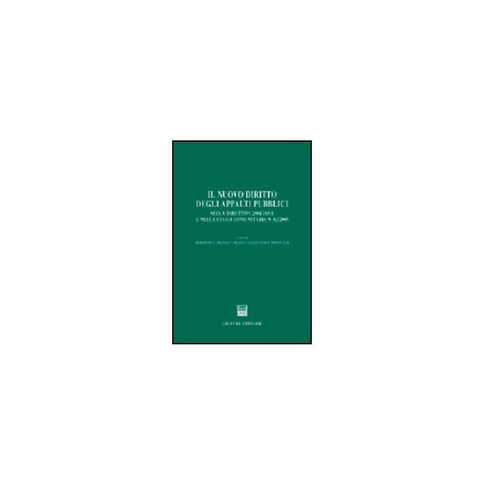 Nuovo Diritto Degli Appalti Pubblici. Nella Direttiva 2004/18/ce E Nella Legge  Comunitaria N. 62/2005 - Garofoli R. ; Sandulli M. A.  - Giuffre' - 9788814118364 Nuovo Diritto Degli Appalti Pubblici. Nella Direttiva 2004/18/ce E Nella Legge  Comunitaria N. 62/2005 - Garofoli R. ; Sandulli M. A.  - Giuffre' - 9788814118364