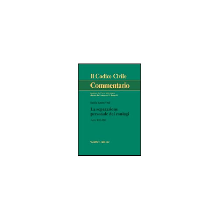 La Separazione Personale Dei Coniugi. Artt. 150-158  - Zanetti Vitali Emidia - Giuffre' - 9788814118647