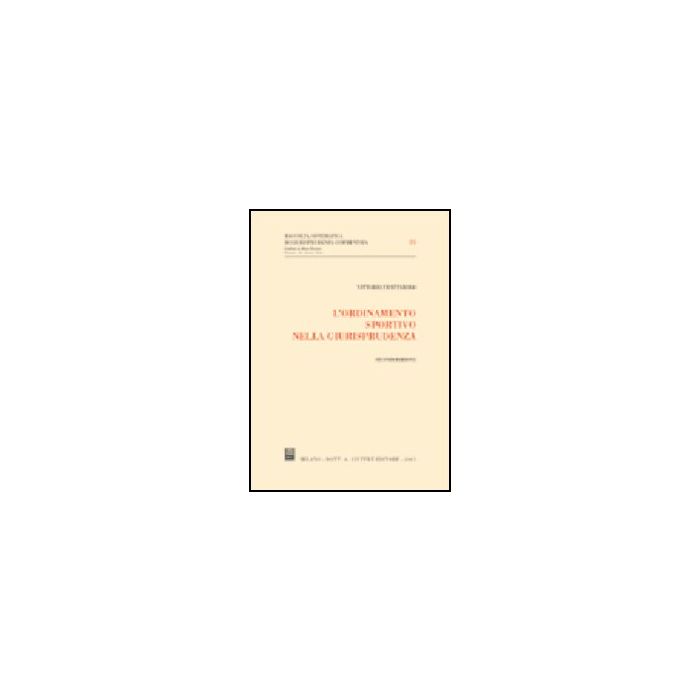 L' Ordinamento Sportivo Nella Giurisprudenza  - Frattarolo Vittorio - Giuffre' - 9788814118760