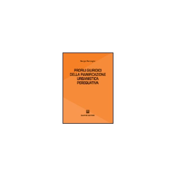 Profili Giuridici Della Pianificazione Urbanistica Perequativa - Perongini Sergio - Giuffre' - 9788814118869