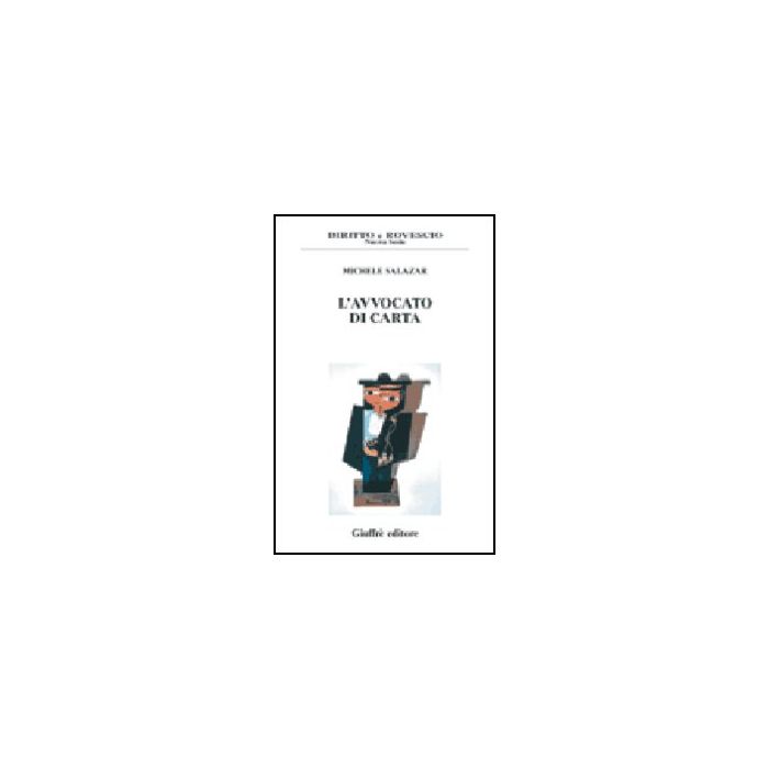 L' Avvocato Di Carta - Salazar Michele - Giuffre' - 9788814120947 L' Avvocato Di Carta - Salazar Michele - Giuffre' - 9788814120947