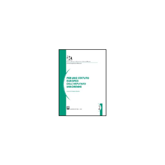Per Uno Statuto Europeo Dell'imputato Minorenne - Giostra G.  - Giuffre' - 9788814121609