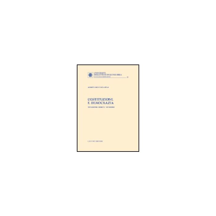 Costituzione E Democrazia. Tensioni, Limiti, Vincoli - Renteri'a Di'az Adrian - Giuffre' - 9788814122330