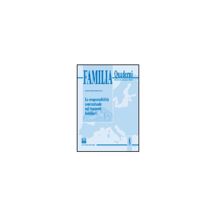 La Responsabilita' Contrattuale Nei Rapporti Familiari  - Oberto Giacomo - Giuffre' - 9788814126338