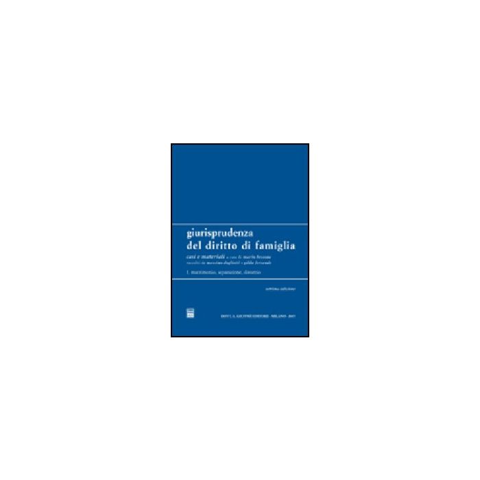 Giurisprudenza Del Diritto Di Famiglia Matrimonio, Separazione, Divorzio - Bessone M. ; Dogliotti M. ; Ferrando G.  - Giuffre' - 9788814126345