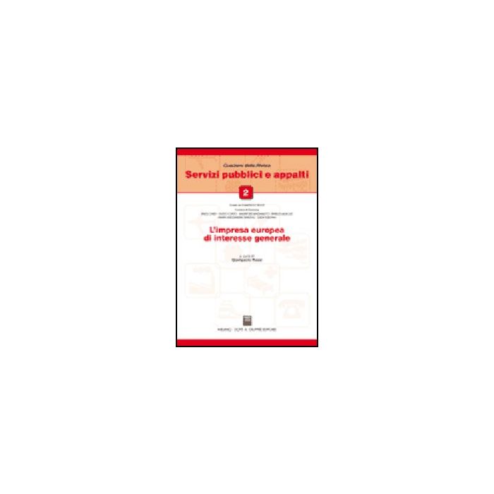 L' Impresa Europea Di Interesse Generale  - Rossi G.  - Giuffre' - 9788814126413