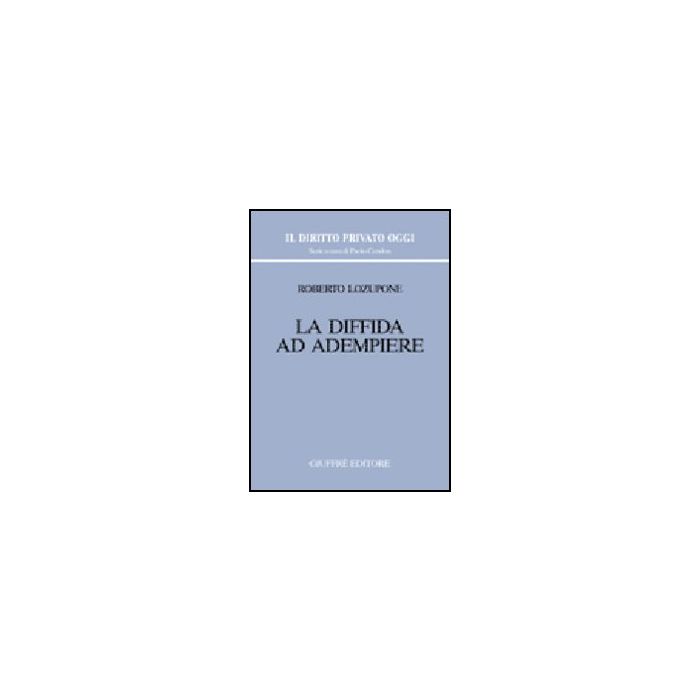 La Diffida Ad Adempiere  - Lozupone Roberto - Giuffre' - 9788814126857