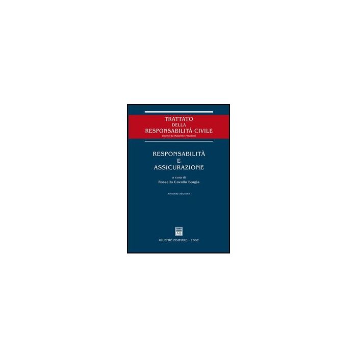 Responsabilita' E Assicurazione - Cavallo Borgia R.  - Giuffre' - 9788814126864