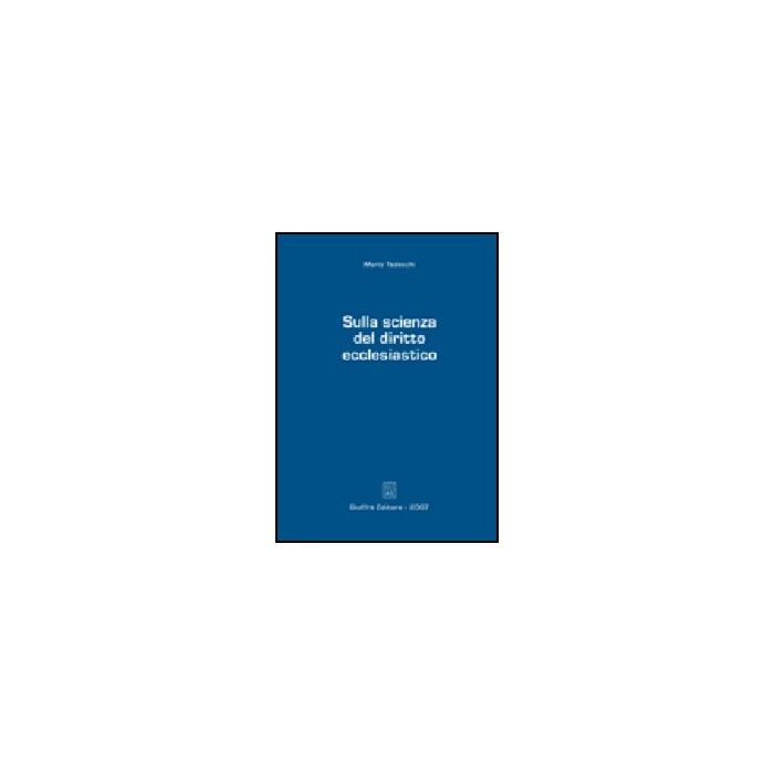 Sulla Scienza Del Diritto Ecclesiastico - Tedeschi Mario - Giuffre' - 9788814127762