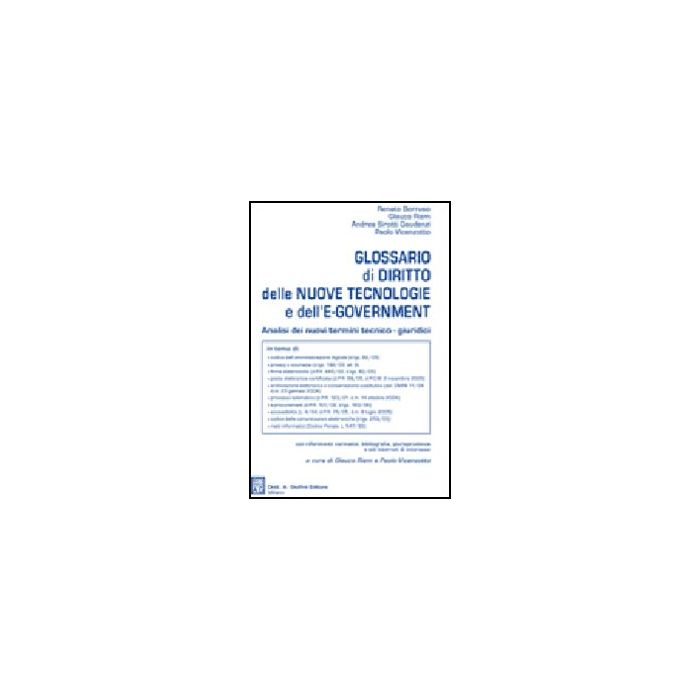 Glossario Di Diritto Delle Nuove Tecnologie E Dell'e-government. Analisi Dei Nuovi Termini Tecnico-giuridici - Riem G. ; Vicenzotto G. - Giuffre' - 9788814128998 Glossario Di Diritto Delle Nuove Tecnologie E Dell'e-government. Analisi Dei Nuovi Termini Tecnico-giuridici - Riem G. ; Vicenzotto G. - Giuffre' - 9788814128998