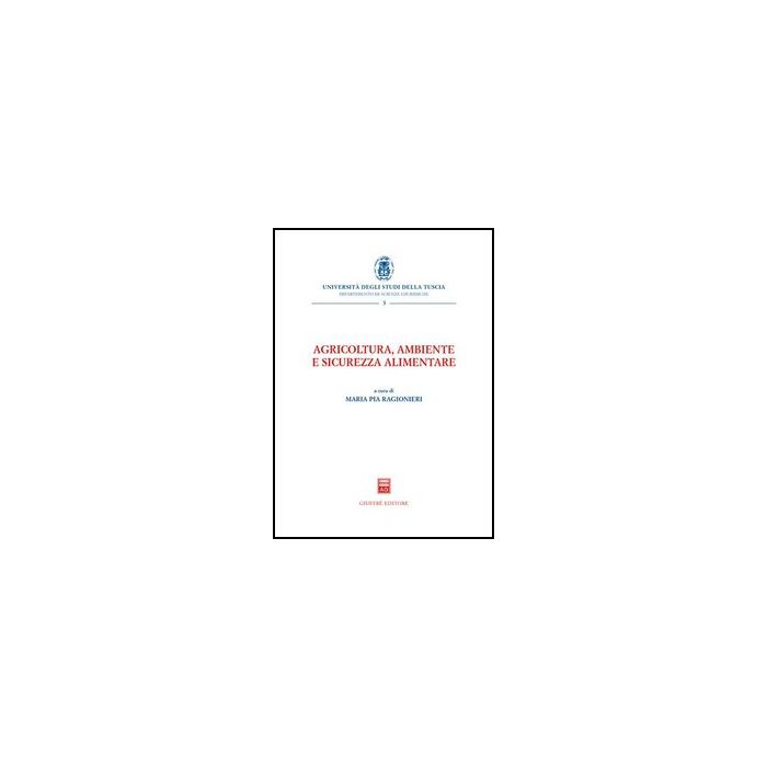 Agricoltura, Ambiente E Sicurezza Alimentare - Ragionieri M. P.  - Giuffre' - 9788814130151