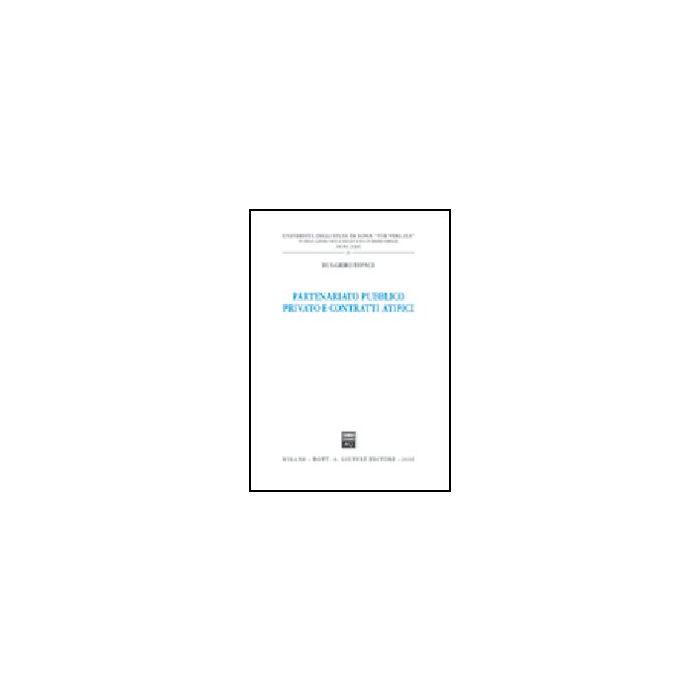Partenariato Pubblico Privato E Contratti Atipici - Dipace Ruggiero - Giuffre' - 9788814130649
