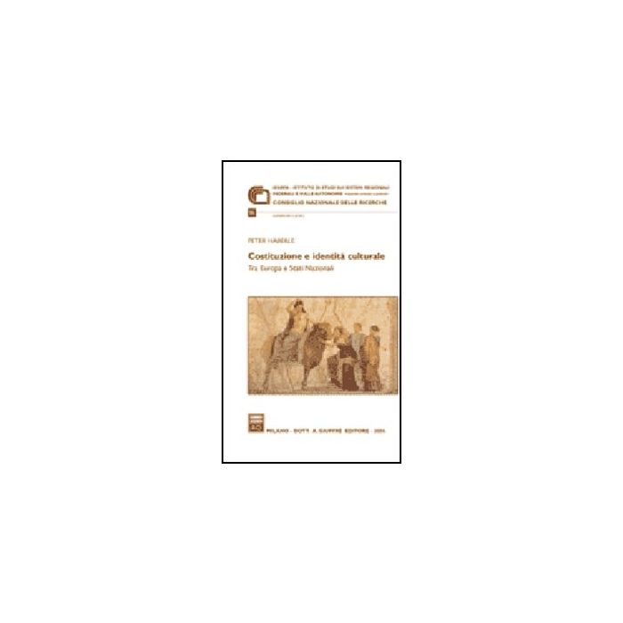 Costituzione E Identita' Culturale. Tra Europa E Stati Nazionali - Haberle Peter - Giuffre' - 9788814131165
