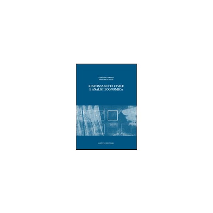 Responsabilita' Civile E Analisi Economica - Frezza Giampaolo; Parisi Francesco - Giuffre' - 9788814132421